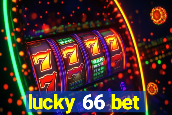 lucky 66 bet